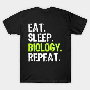 Eat Sleep Biology Biologist Student Teacher Gift T-Shirt